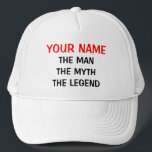 Custom the man myth legend hat<br><div class="desc">Custom the man myth legend hat Personalizable sports Birthday gift idea for men. Cool cap for dad,  father,  friend,  grandpa,  brother,  husband,  grandfather,  boss,  co worker,  groom etc. Funny quote headwear for guys.</div>