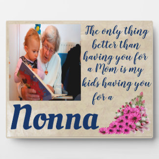 Custom The Only Thing Better Nonna Plaque