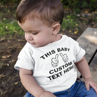 Custom This BABY - add your own text here T-Shirt