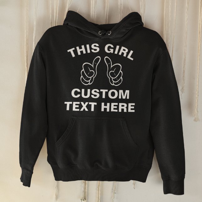Custom This Girl - add your own text here Hoodie (Creator Uploaded)