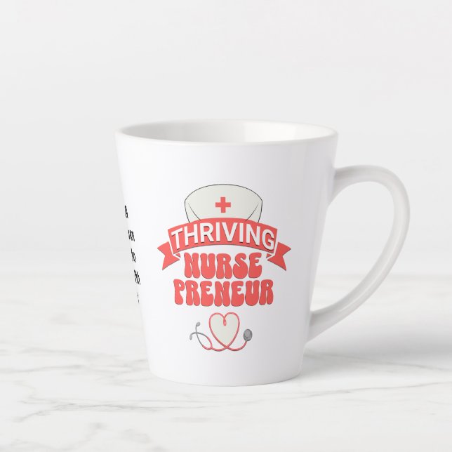 Custom THRIVING NURSEPRENEUR Nurse Entrepreneur Latte Mug (Right)