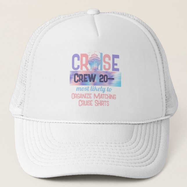 Custom Tie Dye Most Likely To Funny Cruise 2024 Trucker Hat (Front)