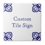 Custom Tile Sign - Spanish White on Blue<br><div class="desc">Custom tile sign.  Spanish tile style.  Blue with white background. Custom colours can be requested.</div>