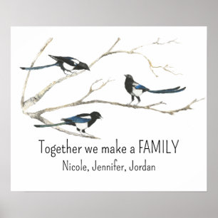 Custom Together we make Family  Magpie Bird Quote Poster