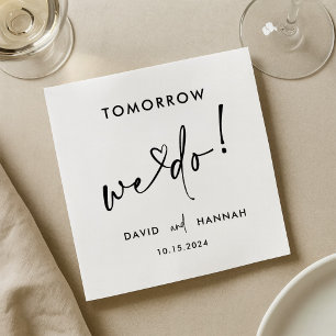 Custom Tomorrow We Do Rehearsal Dinner Black Napkin