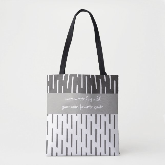 custom tote bag add a quote grey and white design (Front)