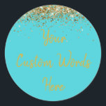 Custom Turquoise Blue & Gold Birthday Party Favour Classic Round Sticker<br><div class="desc">personalised sweet 16 label quinceanera,  mis quince 30th 40th 50th,  15th 16th 18th 20th 21st,  25th 10th 5th personalised anniversary,  vow renewal wedding reception gift,  son husband him his grandson,  boy baby shower her granddaughter,  girl daughter wife uni graduation,  college graduate high school glitter,  bridal bachelorette hen do night</div>