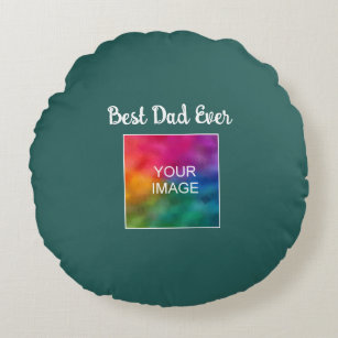 Custom Typography Script Template Best Dad Ever Round Cushion