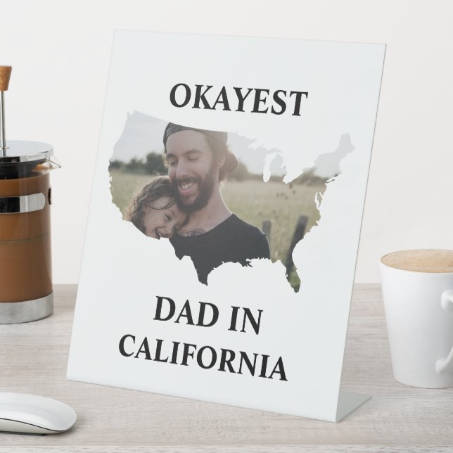 Custom USA photo Okayest dad Fathers day Pedestal Sign (In SItu)