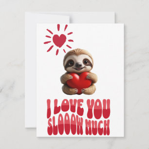 Custom Valentine's sloth I love you slow much fun Holiday Card