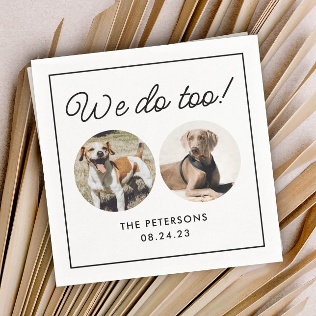 Custom We Do Too Pet Dog Wedding  Napkins (Creator Uploaded)