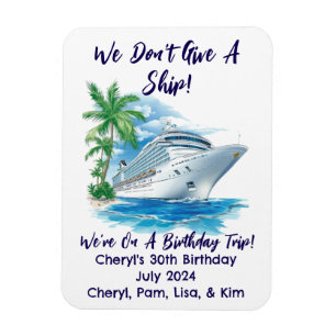 Custom We Don't Give A Ship Cruise Cabin Door Magnet
