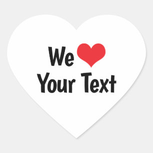 Custom We Love Sticker