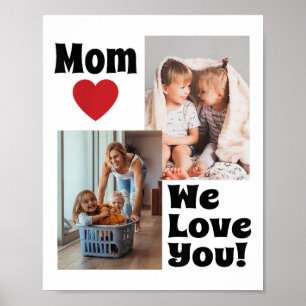 Custom We Love You Mum Photo - Personalise With Ph Poster