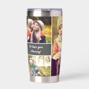 Custom We love you Mummy 5 Photo Collage Insulated Tumbler