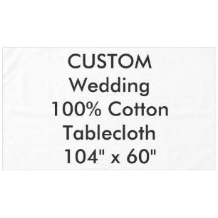 Custom Wedding Tablecloth 104" x 60"