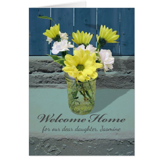 Custom Welcome Home for Daughter, Flowers in Jar (Front)