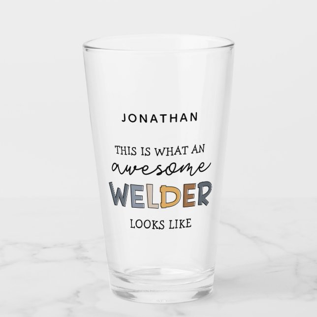Custom Welder Funny Awesome Welder Gifts Glass (Front)