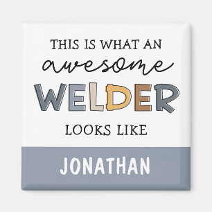 Custom Welder Funny Awesome Welder Gifts Magnet