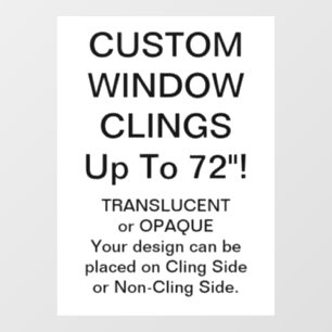 Custom Window Cling FULLY OPAQUE SHEET 8" x 11"