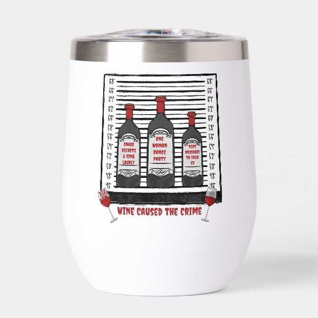 Custom Wine Caused the Crime Funny Clever  (Front)