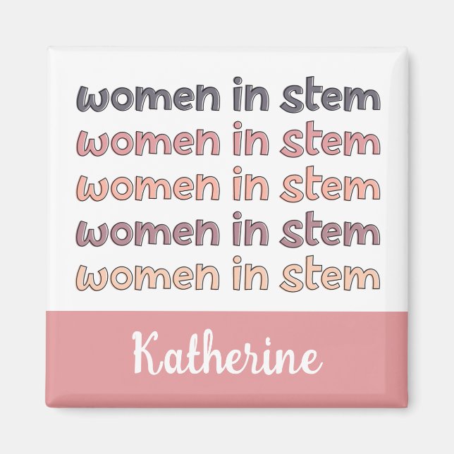 Custom Women in Stem Steminist Gifts Magnet (Front)