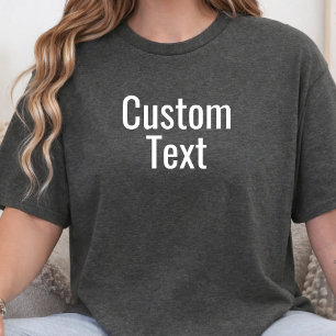 Custom Writing Option Printing Personalised Text T-Shirt