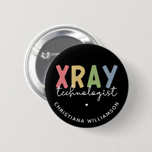 Custom Xray Technologist X-ray Tech Gifts 6 Cm Round Badge