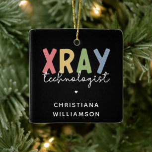 Custom Xray Technologist X-ray Tech Gifts Ceramic Ornament