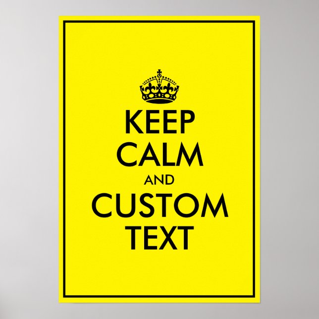 Custom yellow keep calm wall poster template (Front)