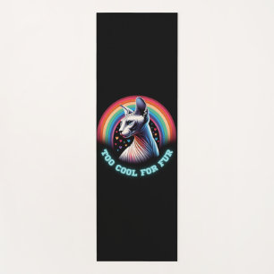 Custom Yoga Mat Sphynx Cat Too Cool for Fur