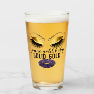 Custom You Are Gold Solid Gold Beer Promotional Glass