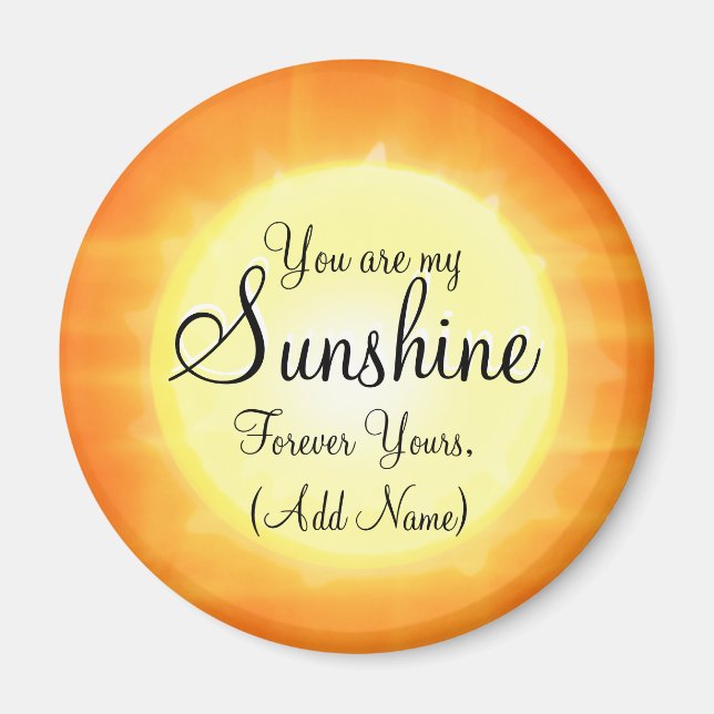 Custom You Are My Sunshine Magnet (Front)