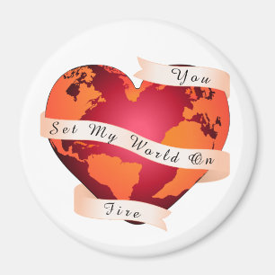 Custom YOU SET MY WORLD ON FIRE Red Earth Ribbon Magnet