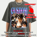 CUSTOM YOUR Own pet 90s bootleg vintage T-Shirt<br><div class="desc">CUSTOM YOUR Own pet bootleg, dogs, cats, etc T-Shirt, CUSTOM YOUR Own pet 90s bootleg vintage T-Shirt , Custom a Bootleg Tee, Insert Your Design, Personalised, Customised Shirt, Change Your Design Here Shirt Add your pictures or your picture cat or whatever you want to put on your shirt also, you...</div>