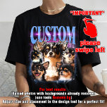 CUSTOM YOUR Own pet 90s bootleg vintage T-Shirt<br><div class="desc">CUSTOM YOUR Own pet bootleg, dogs, cats, etc T-Shirt, CUSTOM YOUR Own pet 90s bootleg vintage T-Shirt , Custom a Bootleg Tee, Insert Your Design, Personalised, Customised Shirt, Change Your Design Here Shirt Add your pictures or your picture cat or whatever you want to put on your shirt also, you...</div>