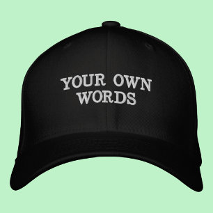Custom Your Own Words Embroidered Hat