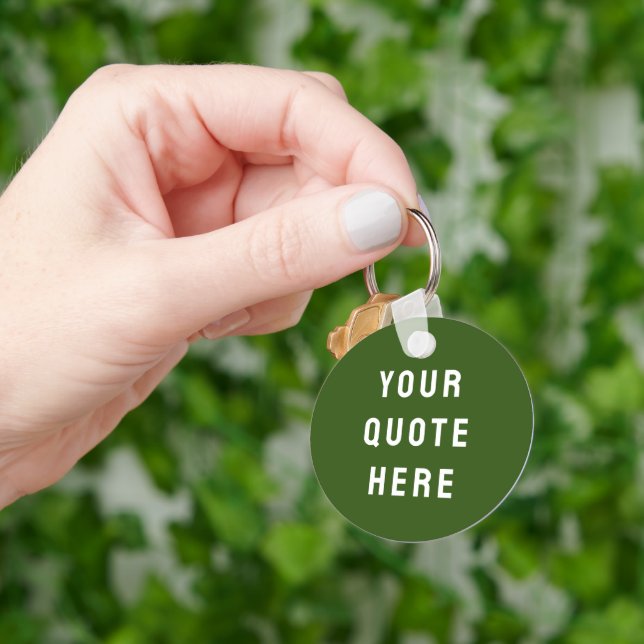 Custom Your Quote Here Gift Green Personalised Key Ring (Hand)