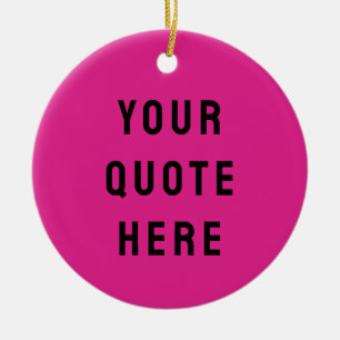 Custom Your Quote Here Gift Hot Pink Personalised Ceramic Tree Decoration