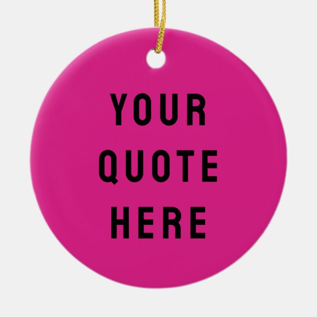 Custom Your Quote Here Gift Hot Pink Personalised Ceramic Tree Decoration (Front)