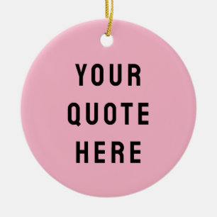 Custom Your Quote Here Gift Pink Personalised Ceramic Tree Decoration