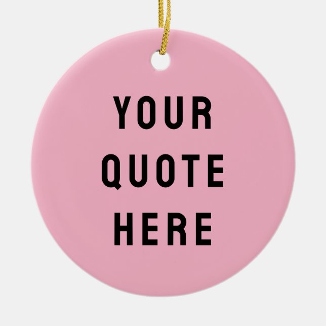 Custom Your Quote Here Gift Pink Personalised Ceramic Tree Decoration (Front)