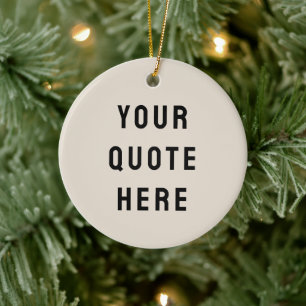 Custom Your Quote Here Minimalist Tan Personalized Ceramic Tree Decoration