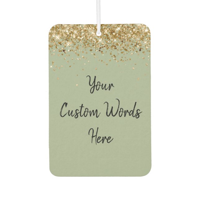 Custom Your Quote Here Personalised Sage Gold Car Car Air Freshener (Front)