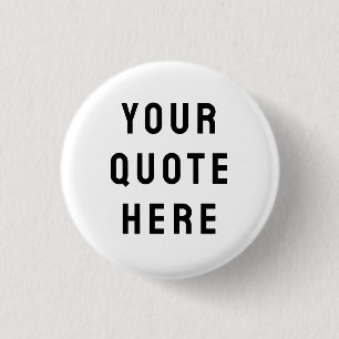 Custom Your Quote Here Personalised Text Present 3 Cm Round Badge