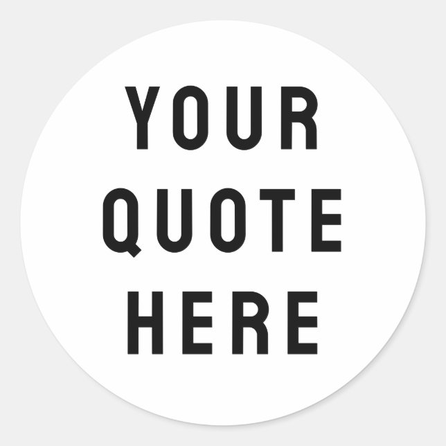 Custom Your Quote Here Personalised Text Present Classic Round Sticker (Front)