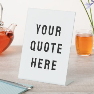 Custom Your Quote Here Personalised Text Table Pedestal Sign
