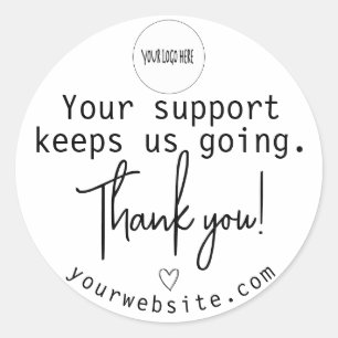 Custom Your Support Keeps Us Going Thank You Classic Round Sticker