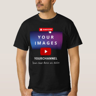 Custom Youtube Channel Name and Add Images T-Shirt