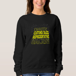 Customer Sales Representative Cool Galaxy Job Sweatshirt